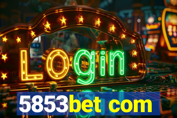 5853bet com